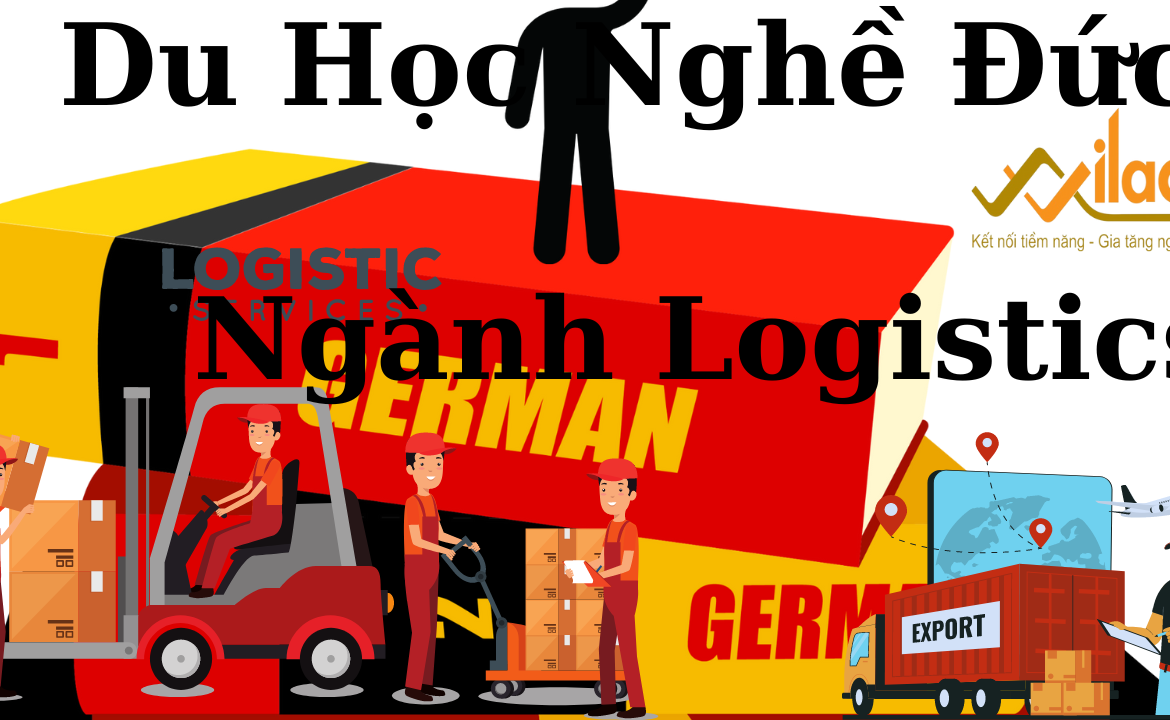 Tại sao Du học nghề Đức ngành Logistics là lựa chọn lý tưởng?