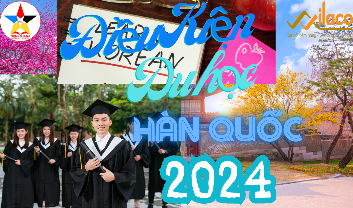 Điều kiện Du học Hàn Quốc 2024: Cơ hội và Thách thức